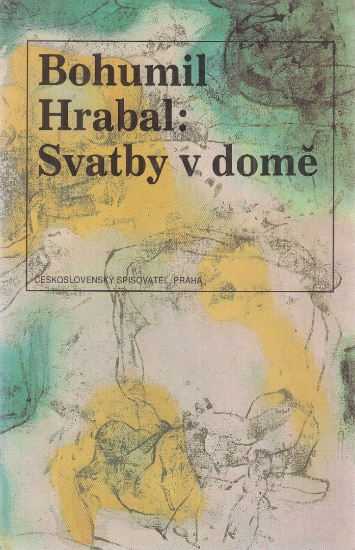 Bohumil Hrabal - Svatby v dome [antikvár]