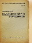 Dr. Hans Leisegang - Religionsphilosophie der Gegenwart [antikvár]