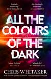 Chris Whitaker - All the Colours of the Dark