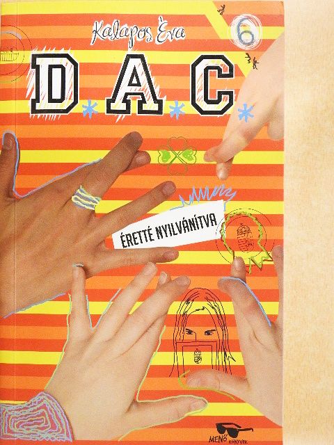 Kalapos Éva - D.A.C. 6. - Éretté nyilvánítva [antikvár]