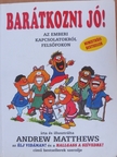 Andrew Matthews - Barátkozni jó! [antikvár]