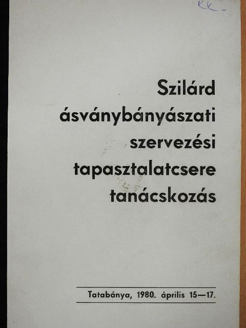 Aranyos István - Szilárd ásványbányászati szervezési tapasztalatcsere tanácskozás [antikvár]