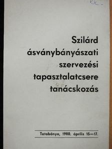 Aranyos István - Szilárd ásványbányászati szervezési tapasztalatcsere tanácskozás [antikvár]