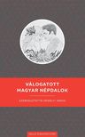 Erdélyi János - Válogatott magyar népdalok