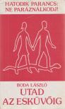 Boda László - Utad az esküvőig [antikvár]