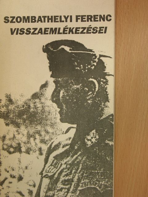 Szombathelyi Ferenc - Szombathelyi Ferenc visszaemlékezései [antikvár]