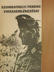 Szombathelyi Ferenc - Szombathelyi Ferenc visszaemlékezései [antikvár]
