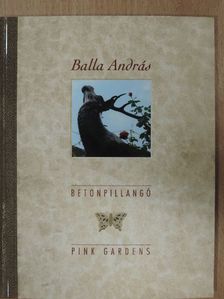 Balla András - Betonpillangó [antikvár]
