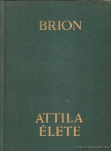 Brion, Marcel - Attila élete [antikvár]