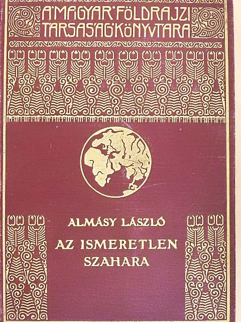 Almásy László - Az ismeretlen Szahara [antikvár]