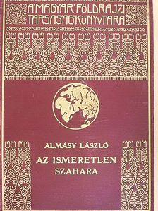 Almásy László - Az ismeretlen Szahara [antikvár]