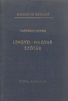 VARSÁNYI ISTVÁN - Lengyel-magyar szótár [antikvár]