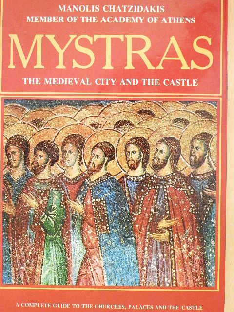 Manolis Chatzidakis - Mystras [antikvár]
