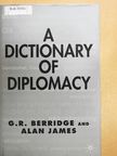 Alan James - A Dictionary of Diplomacy [antikvár]