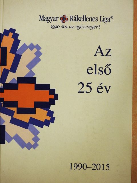 Dr. Bakos-Tóth Márta - Az első 25 év [antikvár]