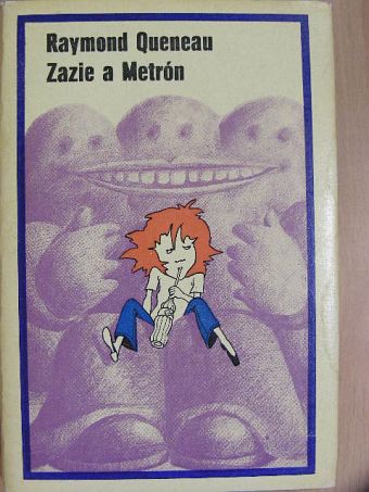Raymond Queneau - Zazie a Metrón [antikvár]