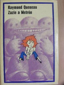 Raymond Queneau - Zazie a Metrón [antikvár]