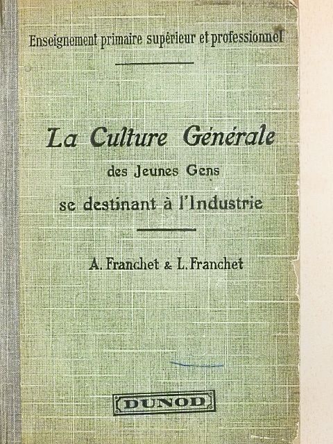 Antonin Franchet - La Culture Générale des Jeunes Gens se destinant á l'Industrie [antikvár]