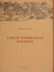Borsy Károly - A pécsi nyomdászat kezdetei [antikvár]