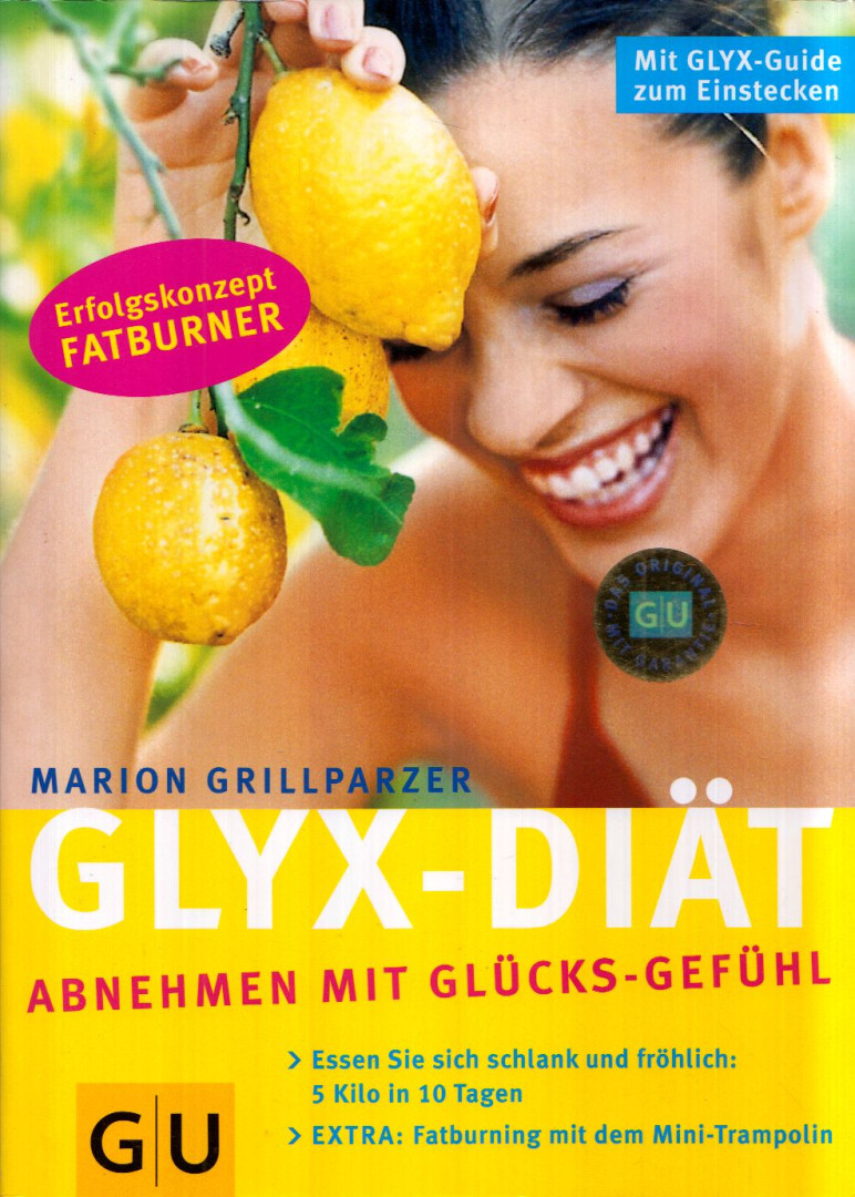 Marion Grillparzer - Glyx-Diat - Abnehmen mit Glücks-Gefühl [antikvár]