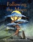 James Norbury - Following the Moon: A beautifully illustrated tale