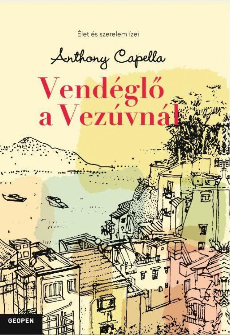 Anthony Capella - Vendéglő a Vezúvnál [antikvár]