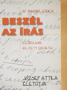 W. Barna Erika - Beszél az írás [antikvár]