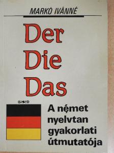 Markó Ivánné - Der... Die... Das... [antikvár]