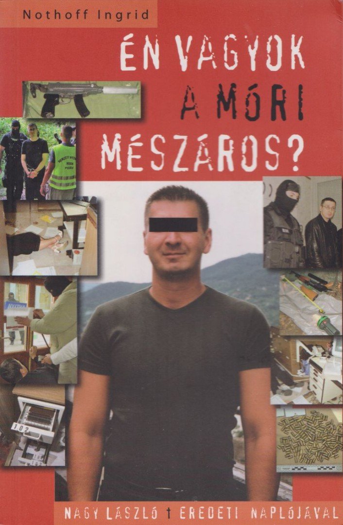 Nothoff Ingrid - Én vagyok a móri mészáros? [antikvár]