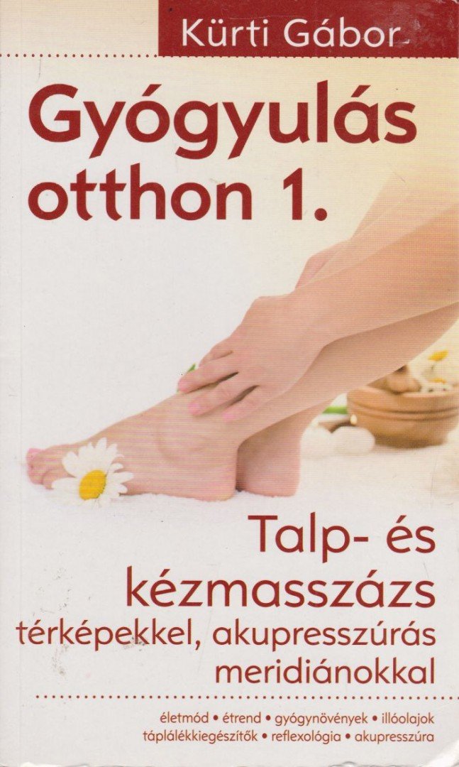 KÜRTI GÁBOR - Gyógyulás otthon 1. [antikvár]