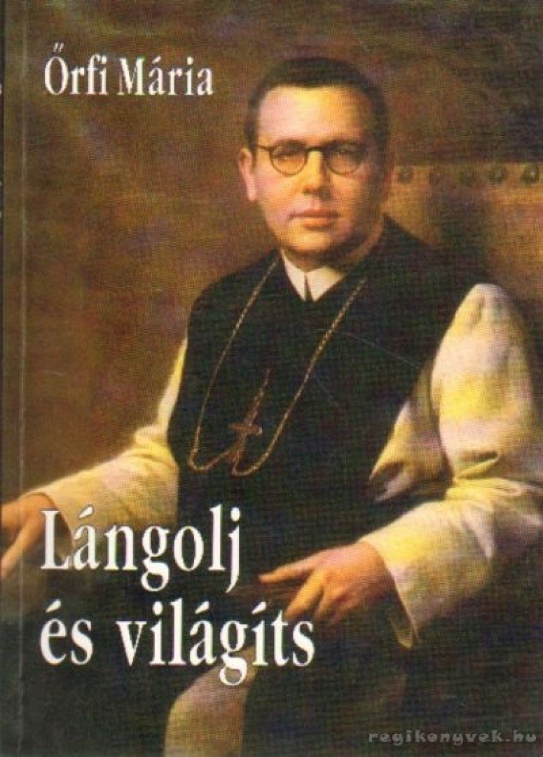 Orfi Mária - Lángolj és világíts [antikvár]