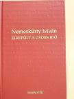 Nemeskürty István - Elrepült a gyors idő [antikvár]