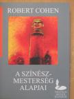 Robert Cohen - A színészmesterség alapjai [antikvár]