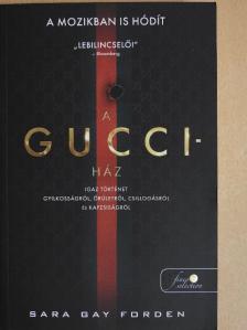 Sara Gay Forden - A Gucci-ház [antikvár]