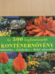 Alexander Kerkhoff - Az 500 legfontosabb konténernövény [antikvár]