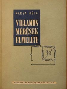 Karsa Béla - Villamos mérések elmélete [antikvár]