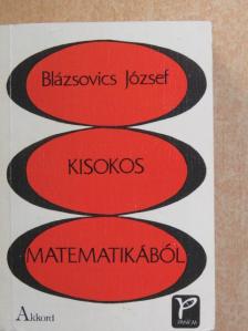 Blázsovics József - Kisokos matematikából [antikvár]