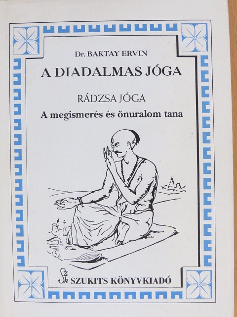 Dr. Baktay Ervin - A diadalmas jóga [antikvár]