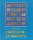 Dalányi Anna - Folton-folt textilmunkák [antikvár]