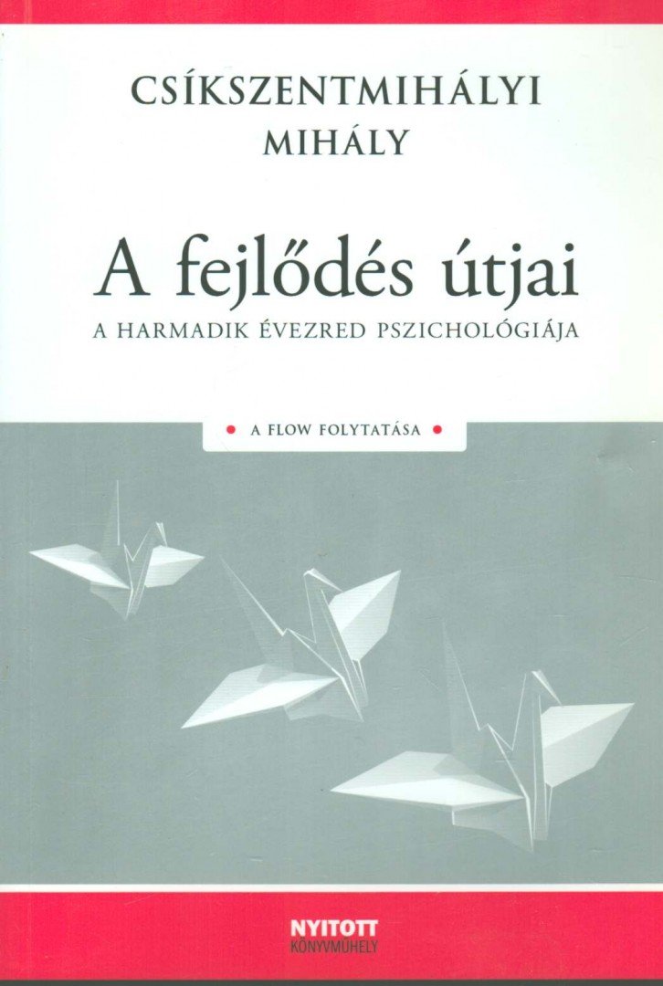 Csíkszentmihályi Mihály - A fejlődés útjai [antikvár]