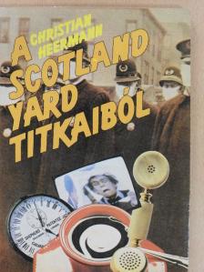 Christian Heermann - A Scotland Yard titkaiból [antikvár]