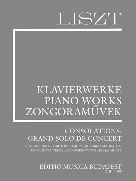 Liszt Ferenc - LISZT ÖSSZKIADÁS PÓTKÖTET 10. CONSOLATIONS, GRAND SOLO DE CONCERT