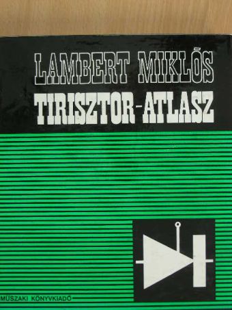 Lambert Miklós - Tirisztor-atlasz [antikvár]