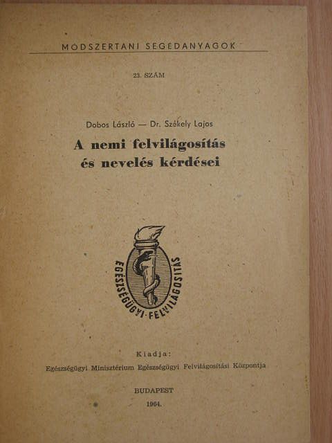 Dobos László - A nemi felvilágosítás és nevelés kérdései [antikvár]