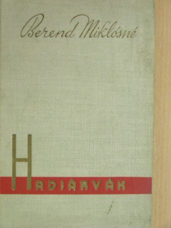 Berend Miklósné - Hadiárvák [antikvár]