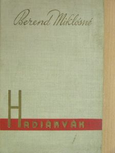 Berend Miklósné - Hadiárvák [antikvár]