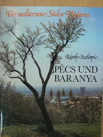 Szelényi Károly - Pécs und Baranya [antikvár]