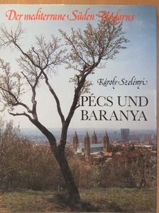 Szelényi Károly - Pécs und Baranya [antikvár]