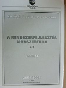 Kazai Zsolt - A rendszerfejlesztés módszertana 2001/2002. I. félév [antikvár]