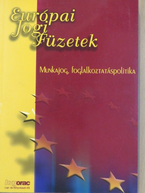 Munkajog, foglalkoztatáspolitika [antikvár]
